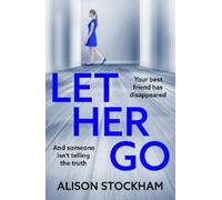 Alison Stockham Let Her Go (Tascabile)
