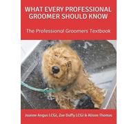 Alison Thomas Joanne Angus Zoe What Every Professional Groomer Shoul (Tascabile)