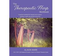Alison Ware The Therapeutic Harp Workbook (Tascabile)