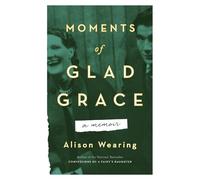 Alison Wearing Moments of Glad Grace (Tascabile)