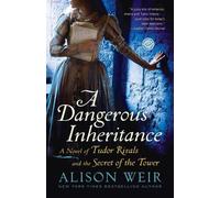 Alison Weir A Dangerous Inheritance (Tascabile)