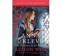 Alison Weir Anna of Kleve, The Princess in the Portrait (Tascabile)
