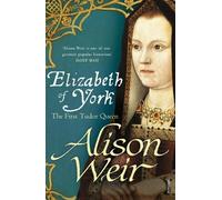 Alison Weir Elizabeth of York (Tascabile)