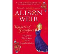 Alison Weir Katherine Swynford (Tascabile)