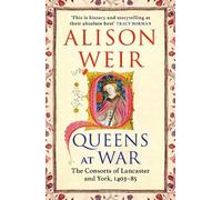 Alison Weir Queens at War (Tascabile) England's Medieval Queens