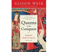 Alison Weir Queens of the Conquest (Tascabile) England's Medieval Queens
