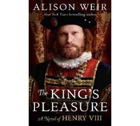 Alison Weir The King's Pleasure (Copertina rigida)