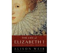 Alison Weir The Life of Elizabeth I (Tascabile)