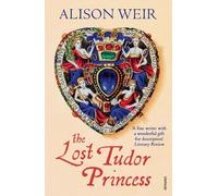 Alison Weir The Lost Tudor Princess (Tascabile)