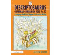 Alison Wilcox Descriptosaurus Grammar Companion Ages 9 to 12 (Tascabile)