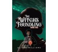 Alison Williams The Witch's Foundling (Tascabile)