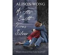 Alison Wong As the Earth Turns Silver (Tascabile)