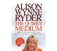 Alison Wynne-Ryder The Quirky Medium (Tascabile)