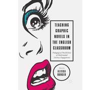 Alissa Burger Teaching Graphic Novels in the English Classroom (Tascabile)