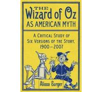 Alissa Burger The Wizard of Oz as American Myth (Tascabile)