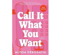 Alissa DeRogatis Call It What You Want (Tascabile)