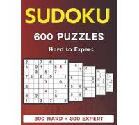 Alisscia B 600 Sudoku Puzzles 300 Hard + 300 Expert (Tascabile)