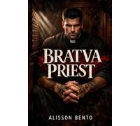 Alisson Bento Bratva Priest (Tascabile) Unholy Vows