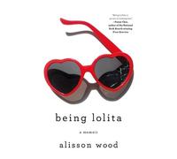 Alisson Wood Being Lolita (Tascabile)