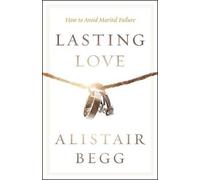 Alistair Begg How Hendricks Lasting Love (Tascabile)