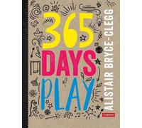 Alistair Bryce-Clegg 365 Days of Play (Copertina rigida)