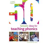 Alistair Bryce-Clegg 50 Fantastic Ideas for Teaching Phonics (Tascabile)