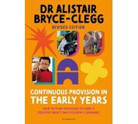 Alistair Bryce-Clegg Continuous Provision in the Early Years (Tascabile)