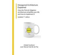 Alistair Cockburn Juan Manuel Garrido d Hexagonal Architecture Expl (Tascabile)