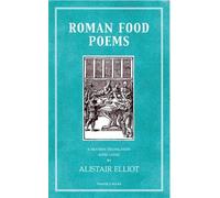 Alistair Elliott Roman Food Poems (Tascabile)