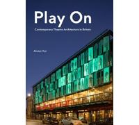 Alistair Fair Play On: Contemporary Theatre Architecture in B (Copertina rigida)