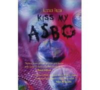 Alistair Fruish Kiss My ASBO (Tascabile)