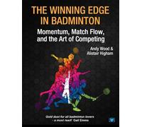 Alistair Higham Andy Wood The Winning Edge in Badminton (Tascabile)