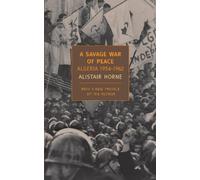 Alistair Horne A Savage War Of Peace (Tascabile)