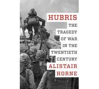 Alistair Horne Hubris (Copertina rigida)