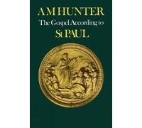 Alistair Hunter The Gospel According to St Paul (Tascabile)