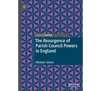 Alistair Jones The Resurgence of Parish Council Powers in Eng (Copertina rigida)