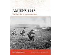 Alistair McCluskey Amiens 1918 (Tascabile) Campaign