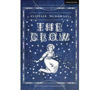 Alistair McDowall The Glow (Tascabile) Modern Plays