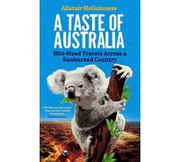 Alistair McGuinness A Taste of Australia (Tascabile)