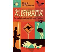 Alistair McGuinness Half a World Away in Australia (Tascabile)