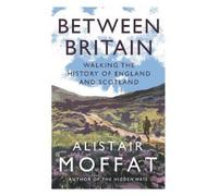 Alistair Moffat Between Britain (Tascabile)