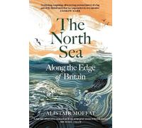 Alistair Moffat The North Sea (Copertina rigida)