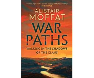 Alistair Moffat War Paths (Copertina rigida)