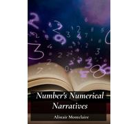 Alistair Montclaire Number's Numerical Narratives (Tascabile)