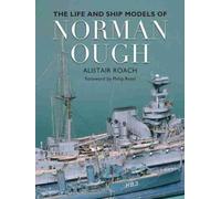 Alistair Roach The Warship Models of Norman Ough (Copertina rigida)