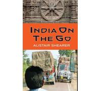 Alistair Shearer India on the Go (Copertina rigida)