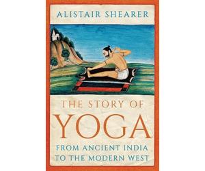 Alistair Shearer The Story of Yoga (Tascabile)