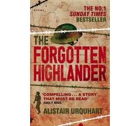 Alistair Urquhart The Forgotten Highlander (Tascabile)