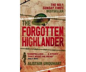 Alistair Urquhart The Forgotten Highlander (Tascabile)