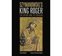 Alistair Wightman Szymanowski's King Roger (Copertina rigida)